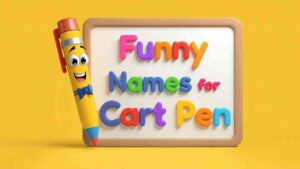 funny names for cart pen