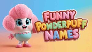 funny powderpuff names